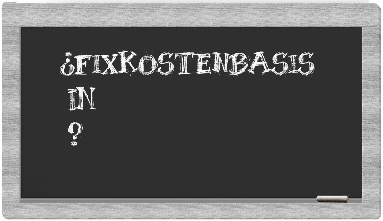 ¿Fixkostenbasis en sílabas?