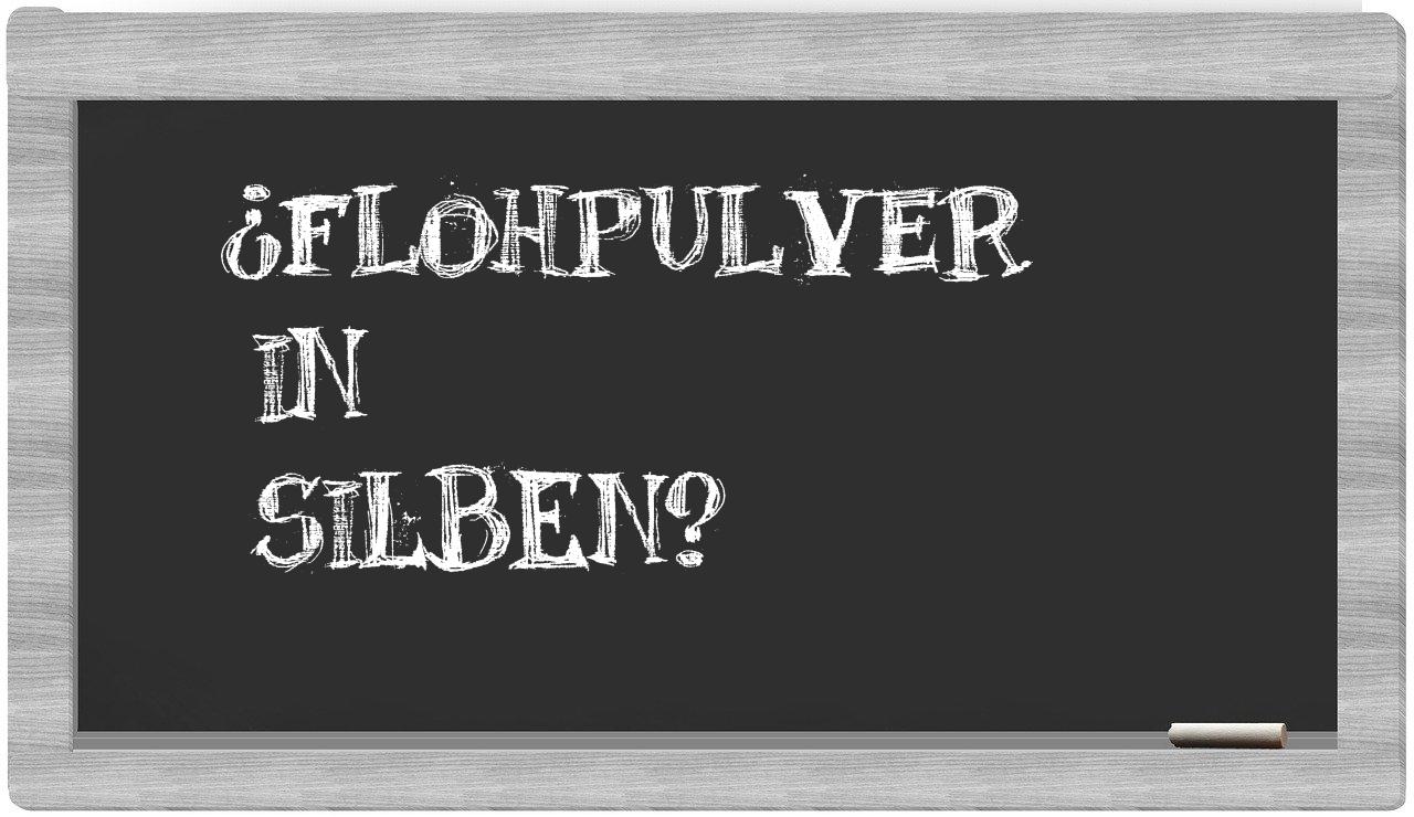 Flohpulver in syllables