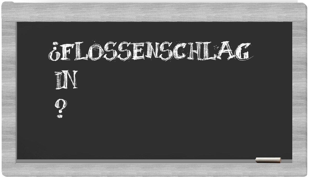 ¿Flossenschlag en sílabas?