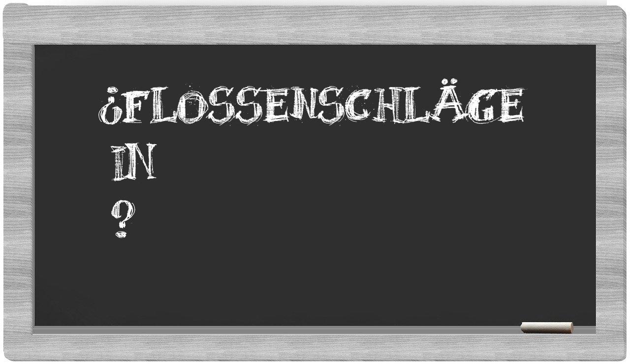 ¿Flossenschläge en sílabas?