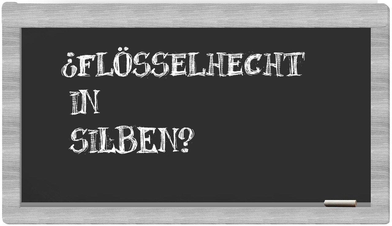 Flösselhecht in syllables