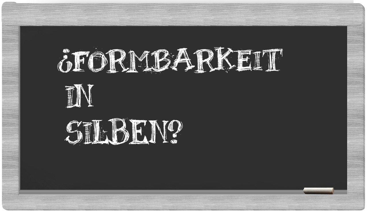 Formbarkeit in syllables