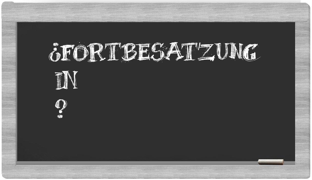 ¿Fortbesatzung en sílabas?