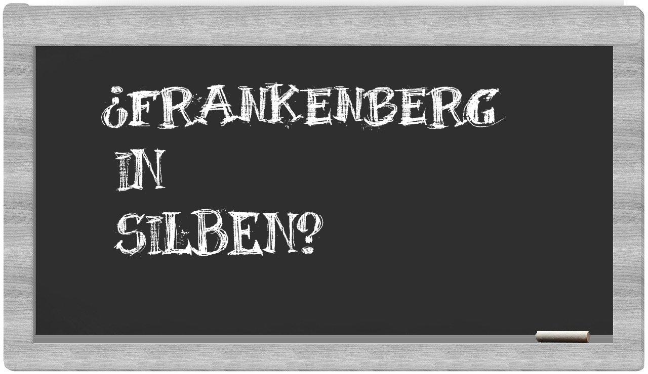 Frankenberg in syllables