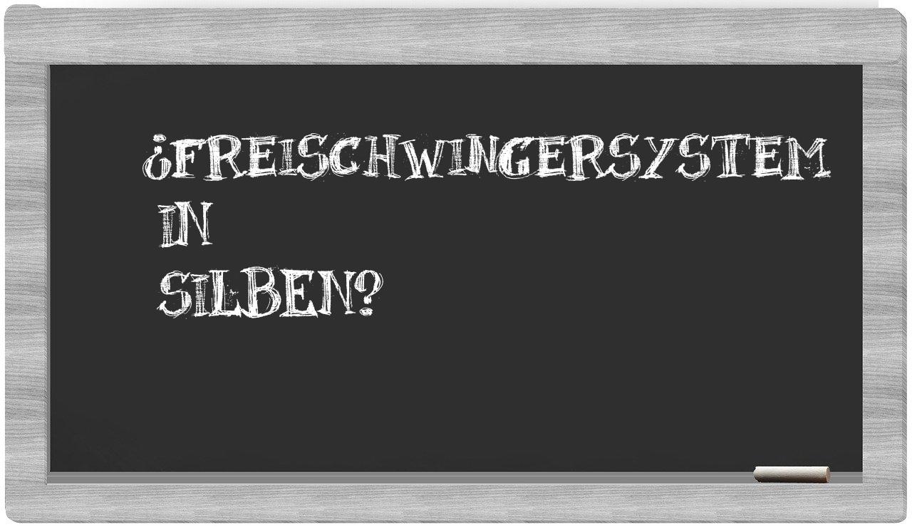 Freischwingersystem in syllables