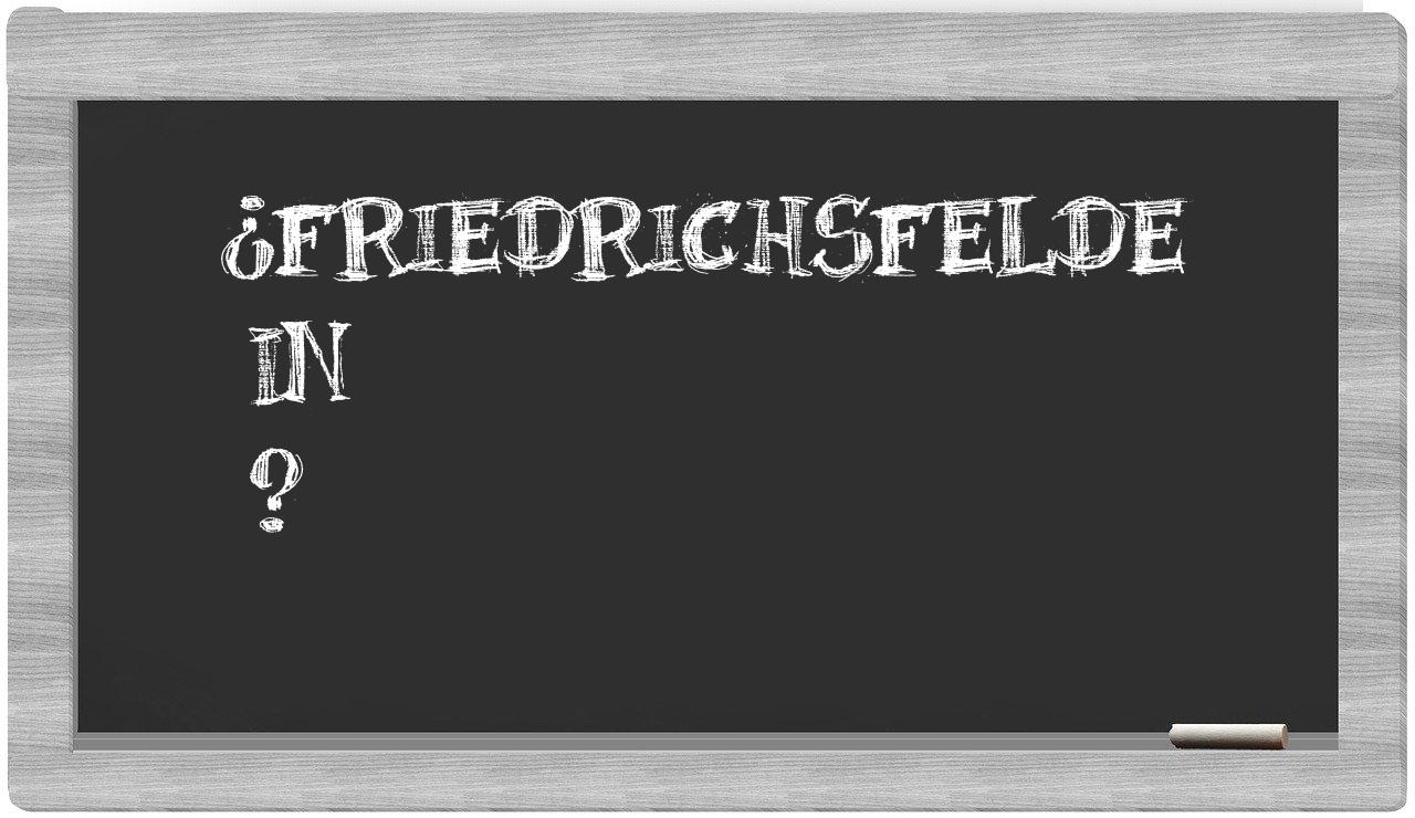 ¿Friedrichsfelde en sílabas?