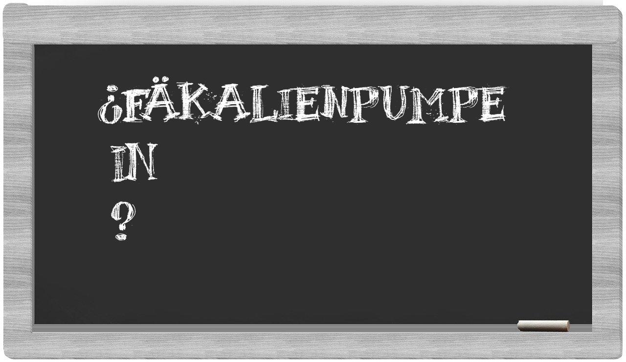 ¿Fäkalienpumpe en sílabas?