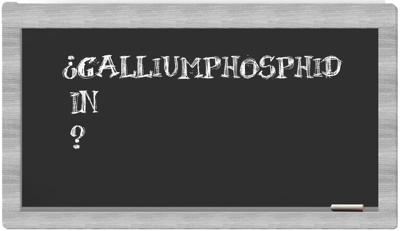 ¿Galliumphosphid en sílabas?