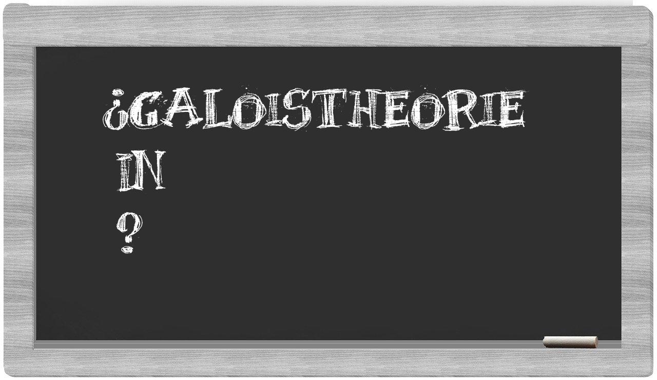 ¿Galoistheorie en sílabas?