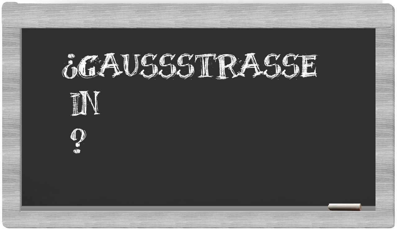 ¿Gaußstraße en sílabas?