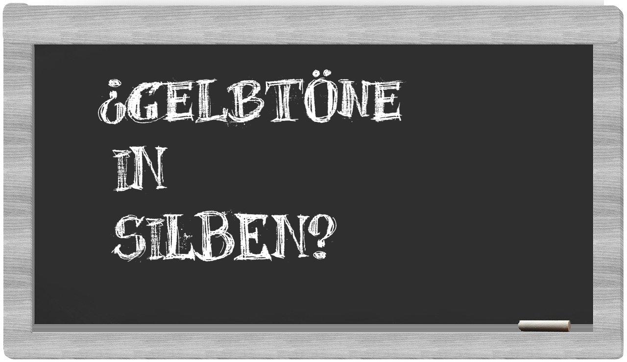 Gelbtöne in syllables