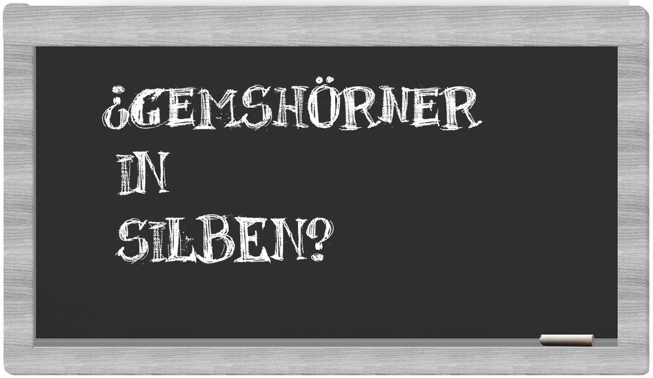 Gemshörner in syllables
