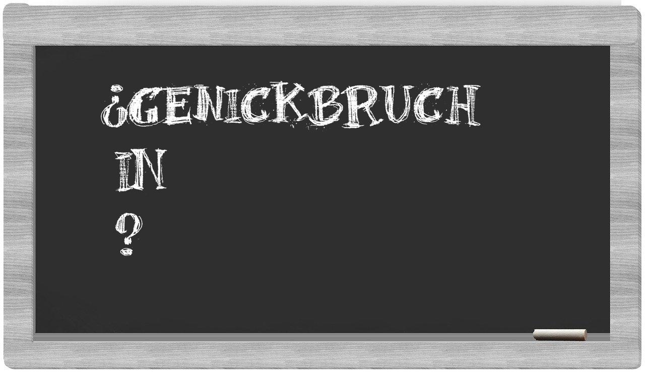 ¿Genickbruch en sílabas?