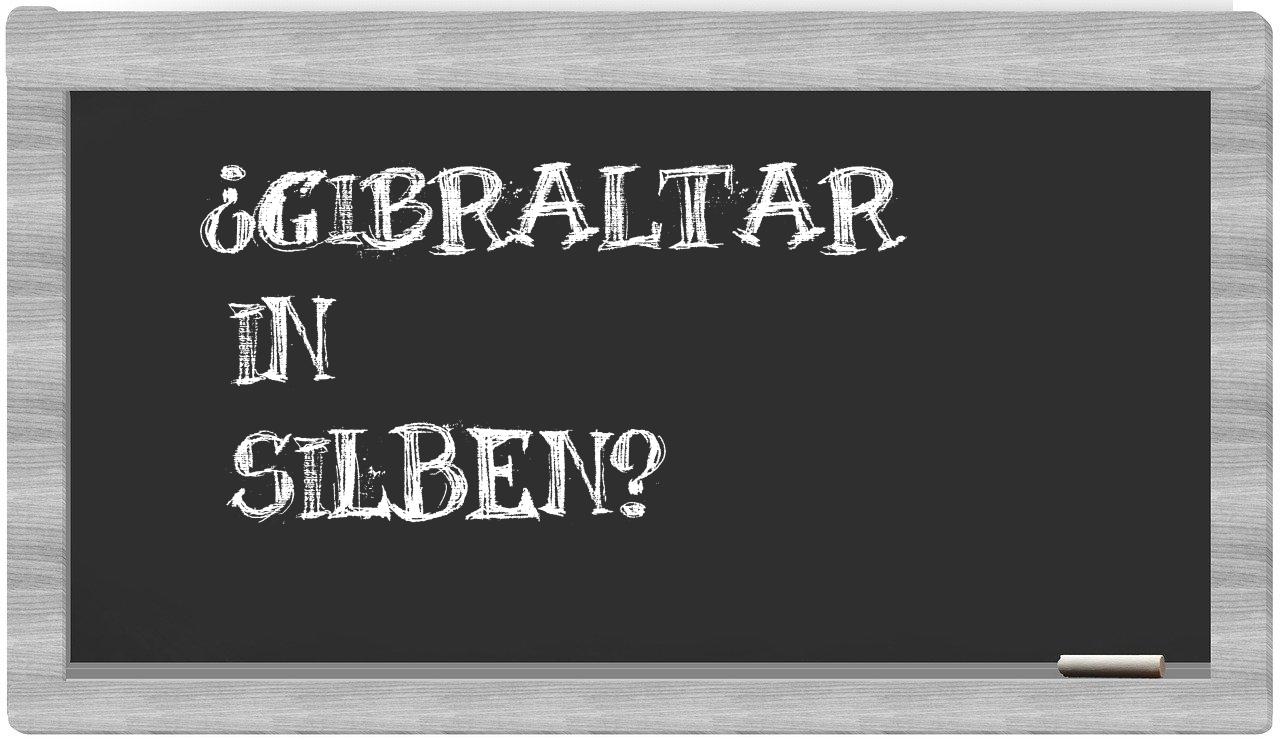 Gibraltar in syllables