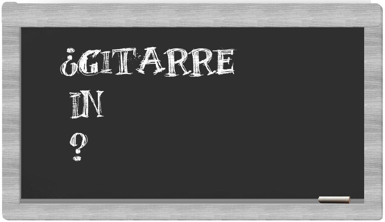 ¿Gitarre en sílabas?