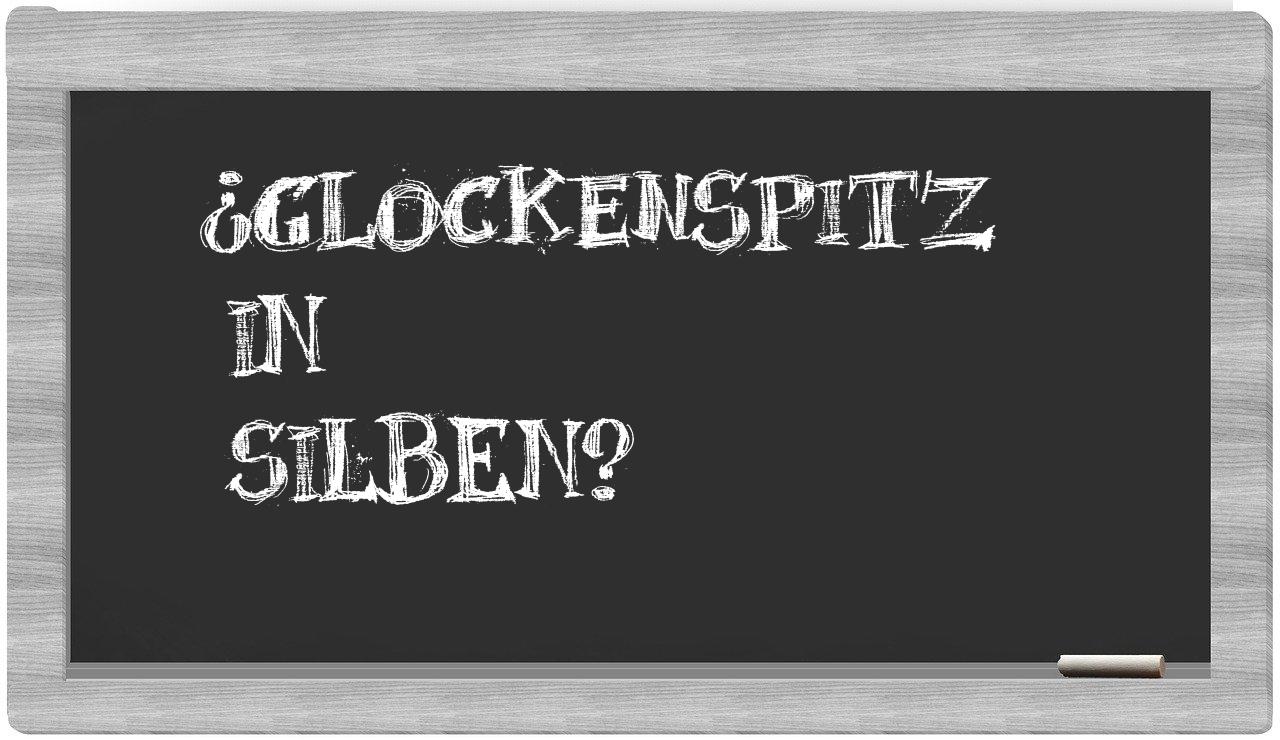 Glockenspitz in syllables