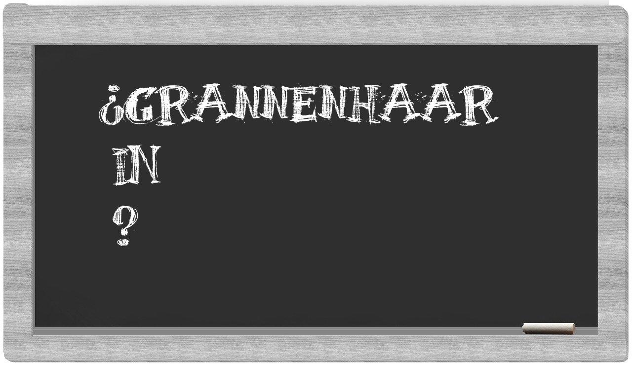 ¿Grannenhaar en sílabas?