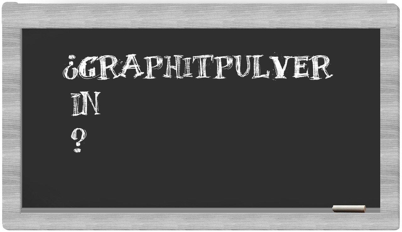 ¿Graphitpulver en sílabas?