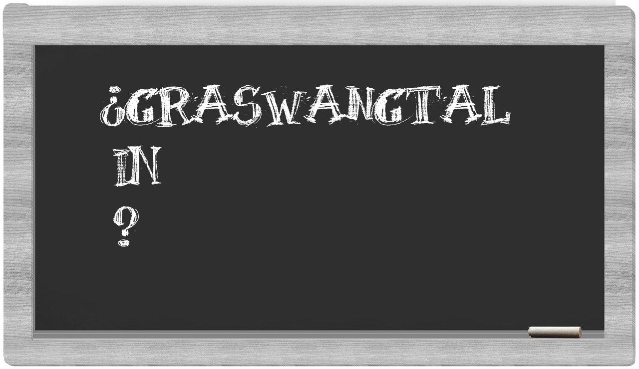 ¿Graswangtal en sílabas?