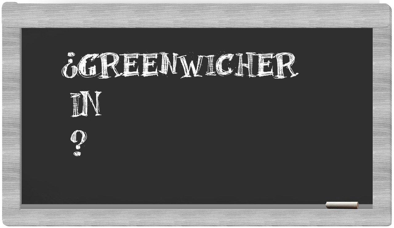 ¿Greenwicher en sílabas?