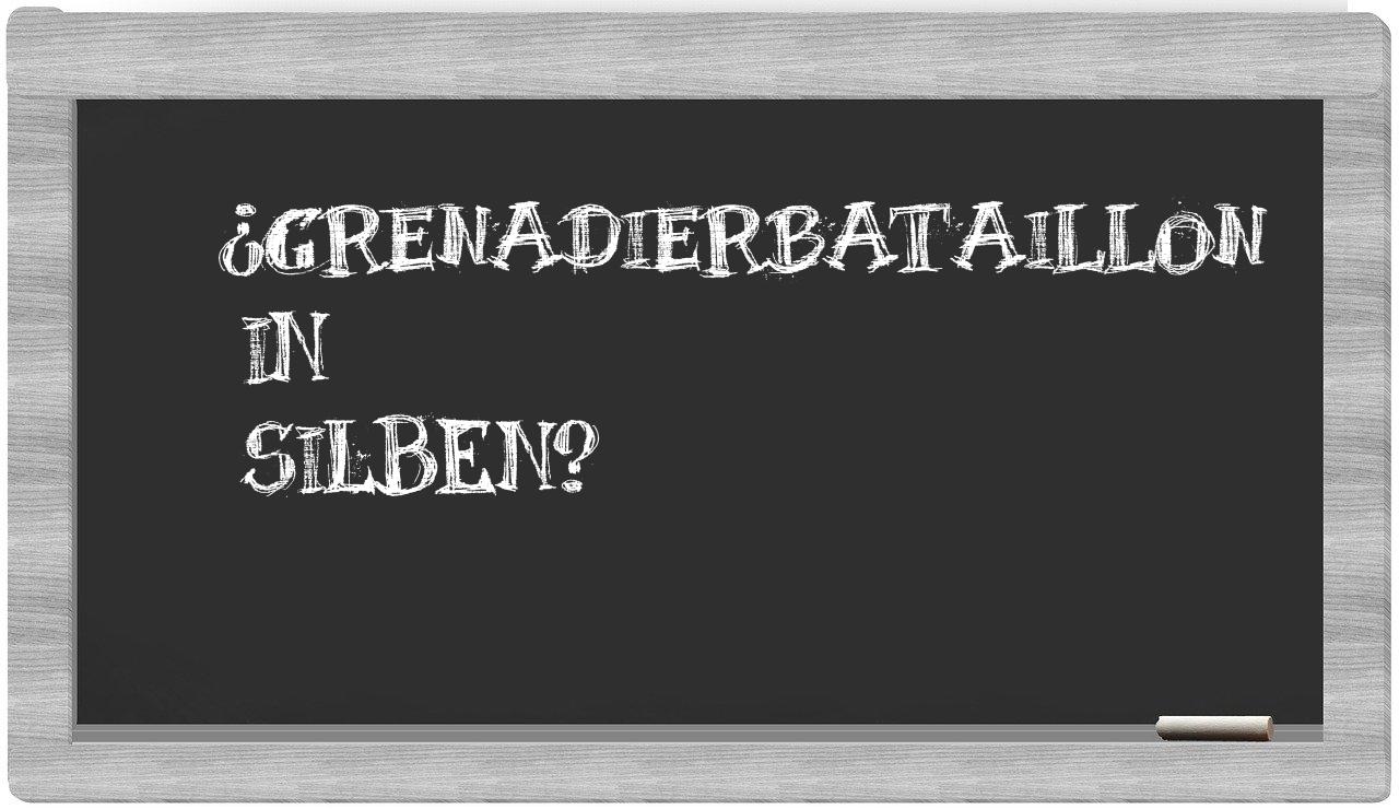 Grenadierbataillon in syllables