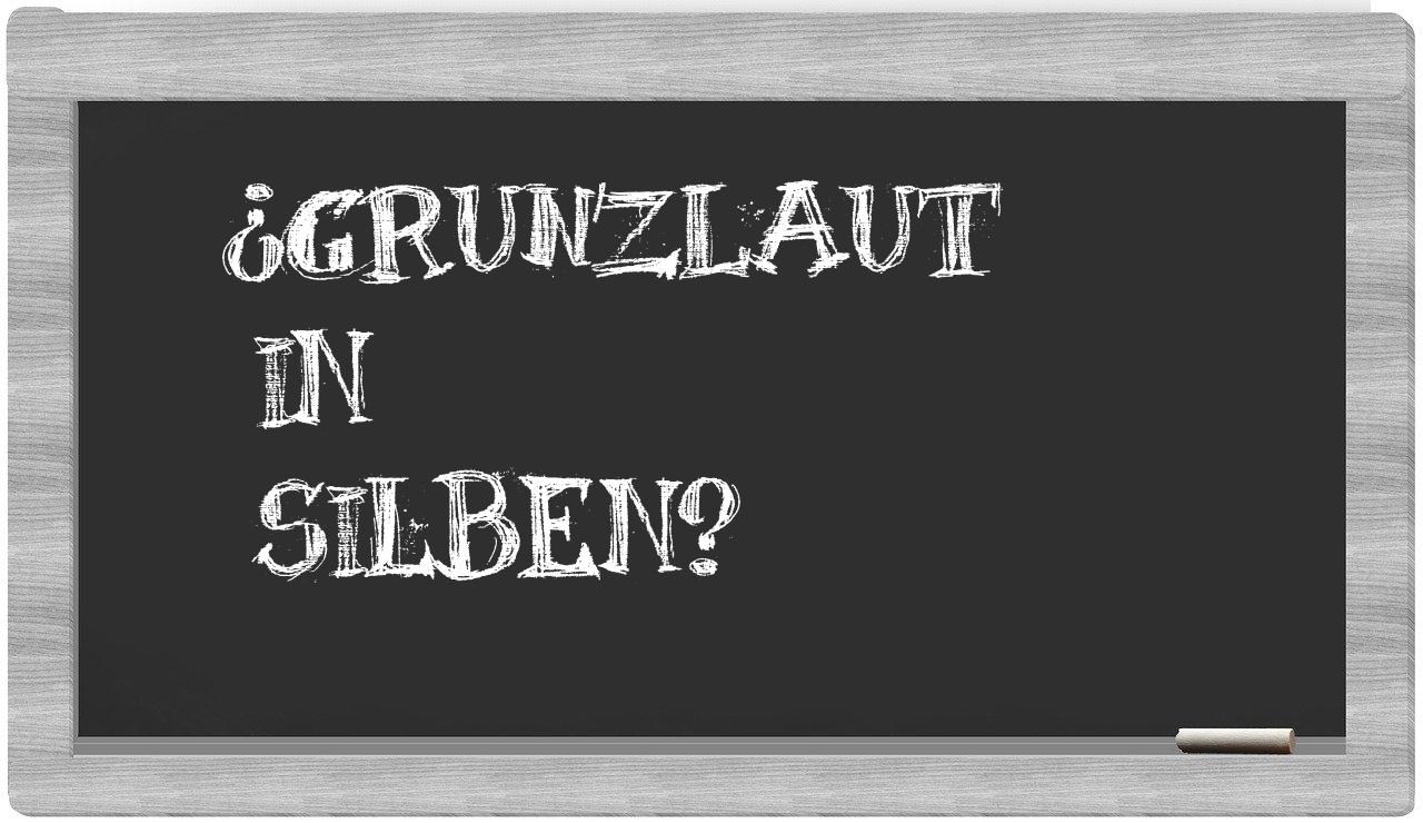 Grunzlaut in syllables