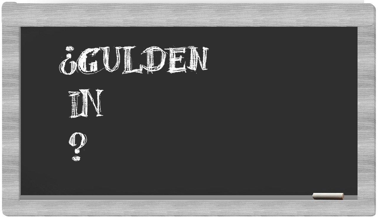 ¿Gulden en sílabas?