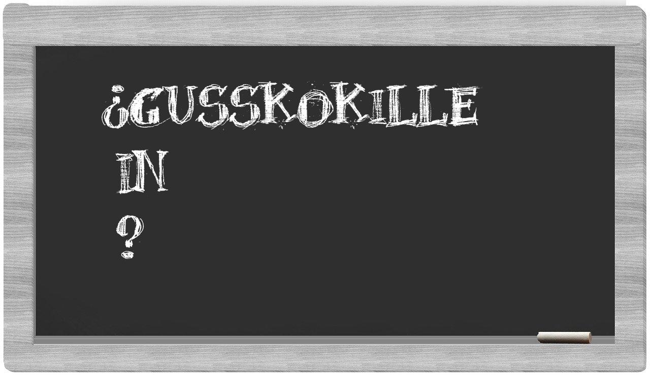 ¿Gusskokille en sílabas?