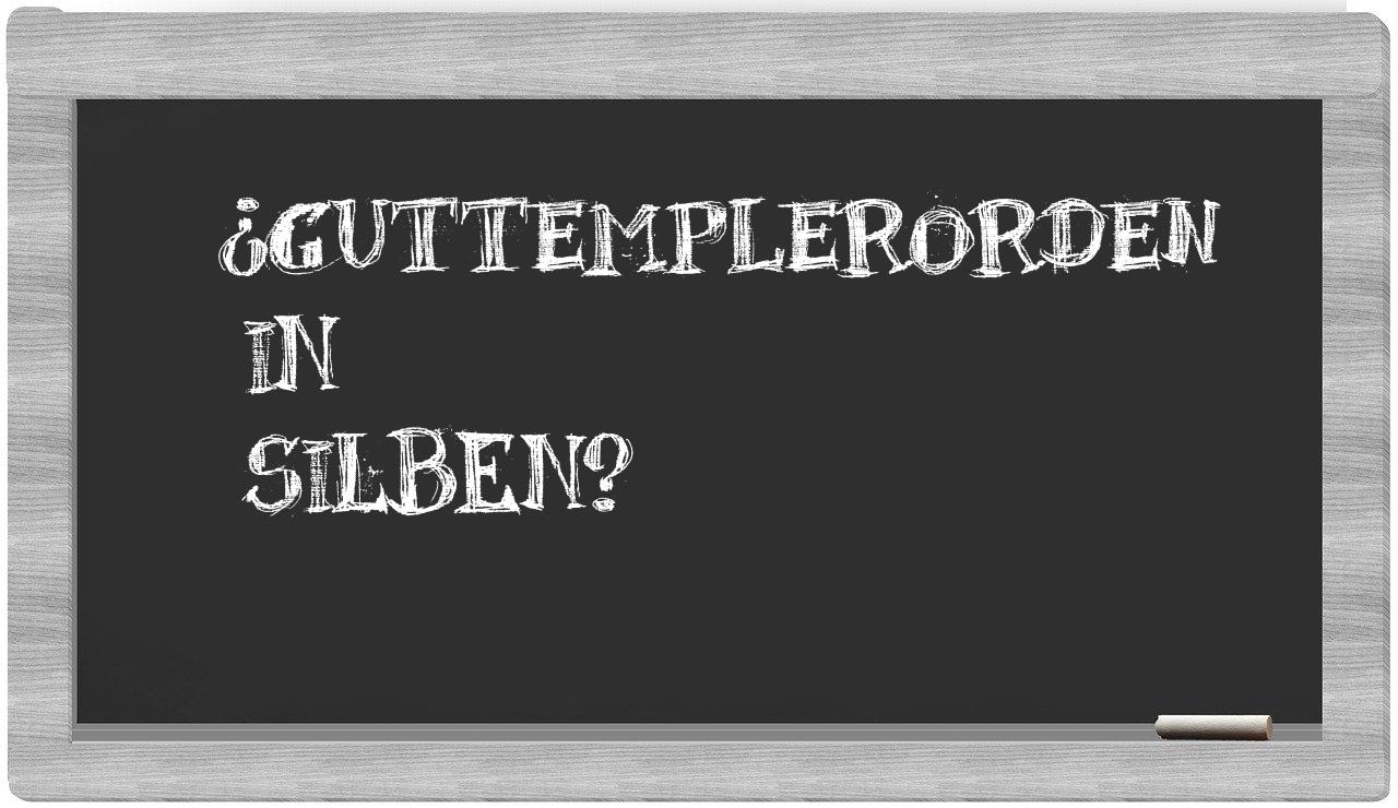 Guttemplerorden in syllables