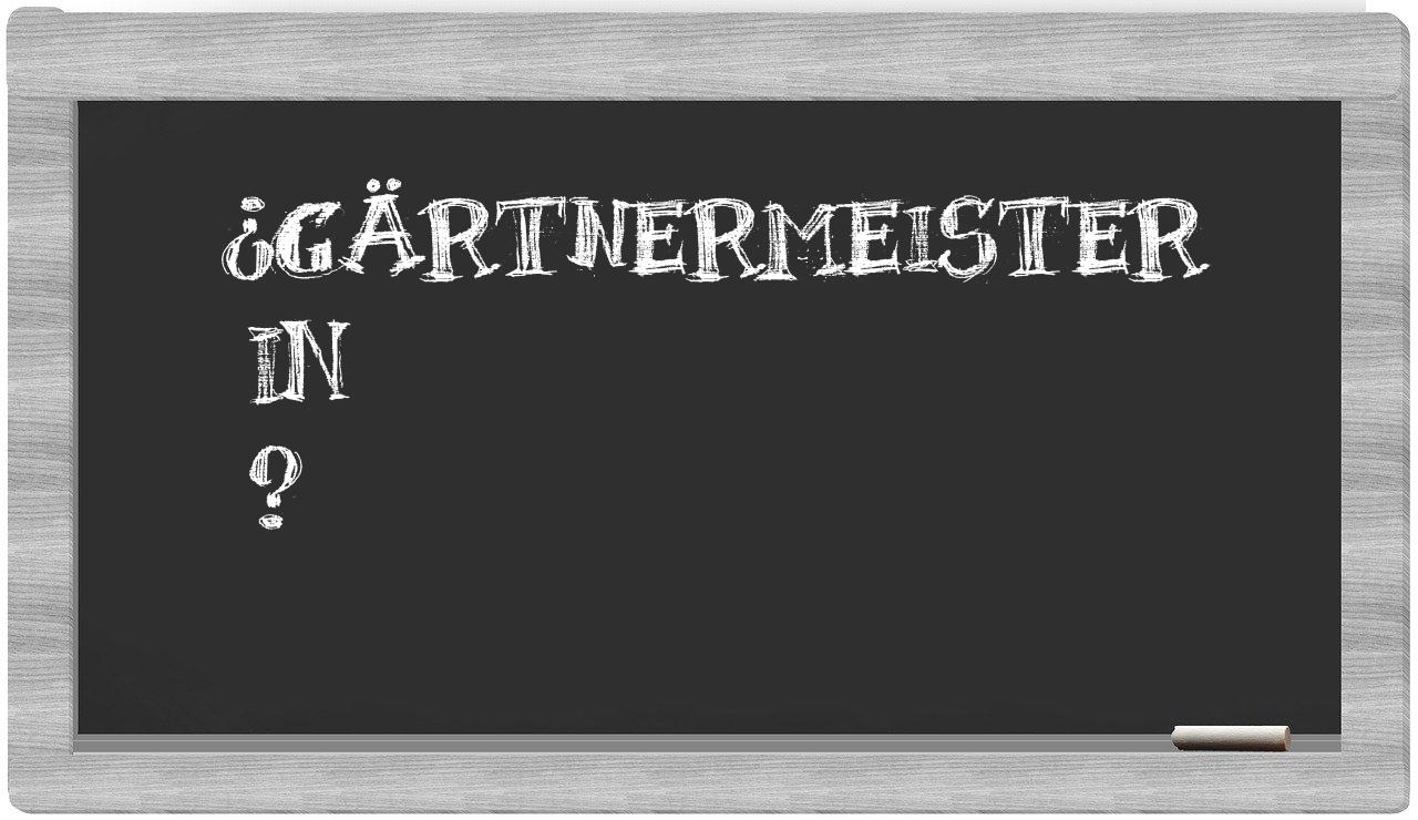 ¿Gärtnermeister en sílabas?