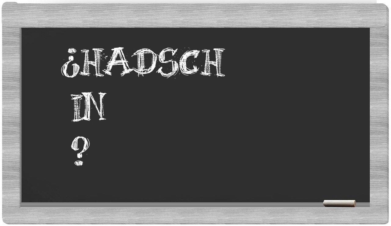 ¿Hadsch en sílabas?