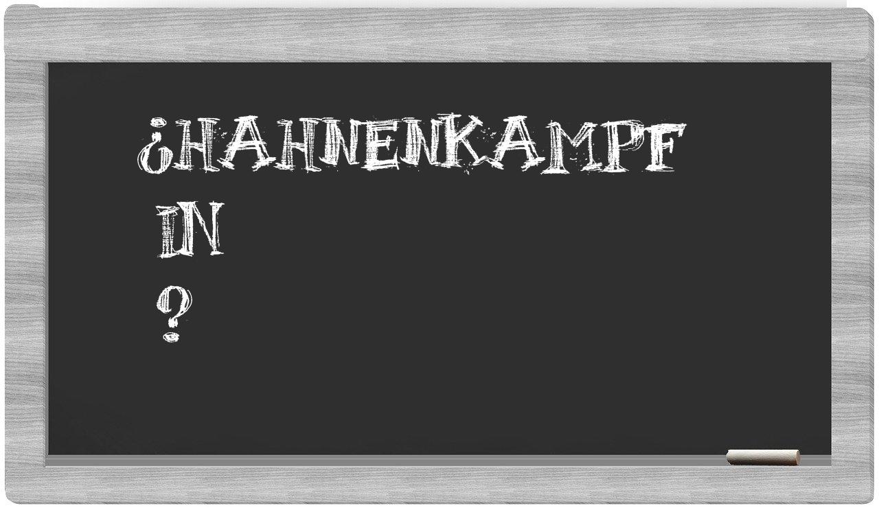 ¿Hahnenkampf en sílabas?