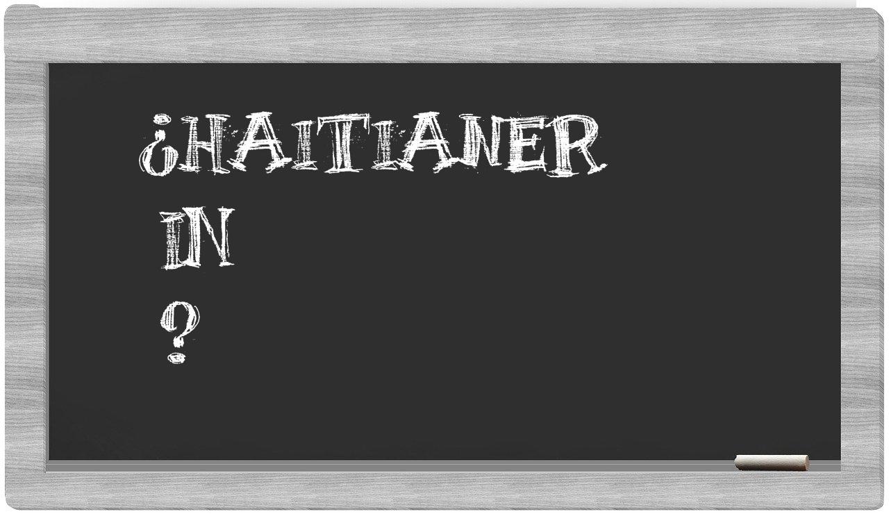 ¿Haitianer en sílabas?
