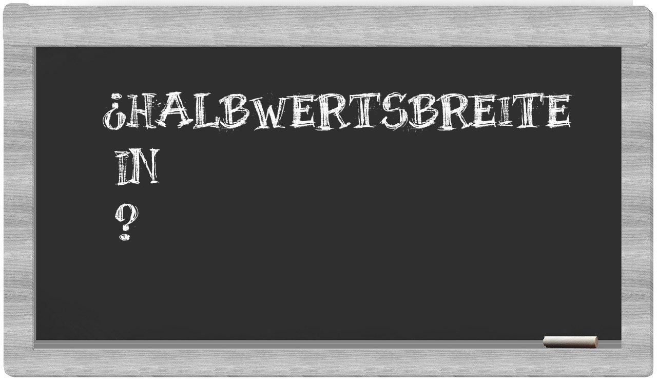 ¿Halbwertsbreite en sílabas?