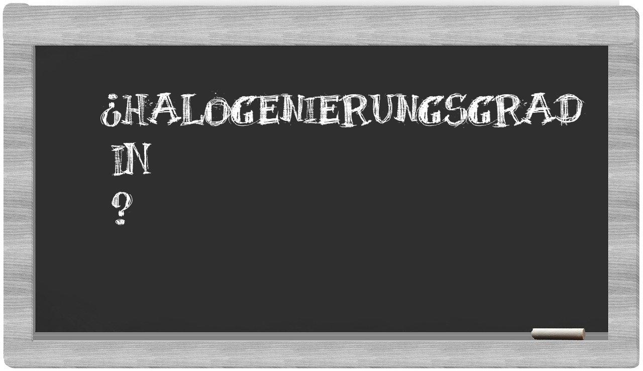 ¿Halogenierungsgrad en sílabas?