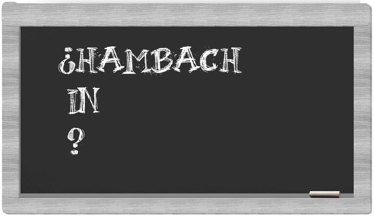 ¿Hambach en sílabas?