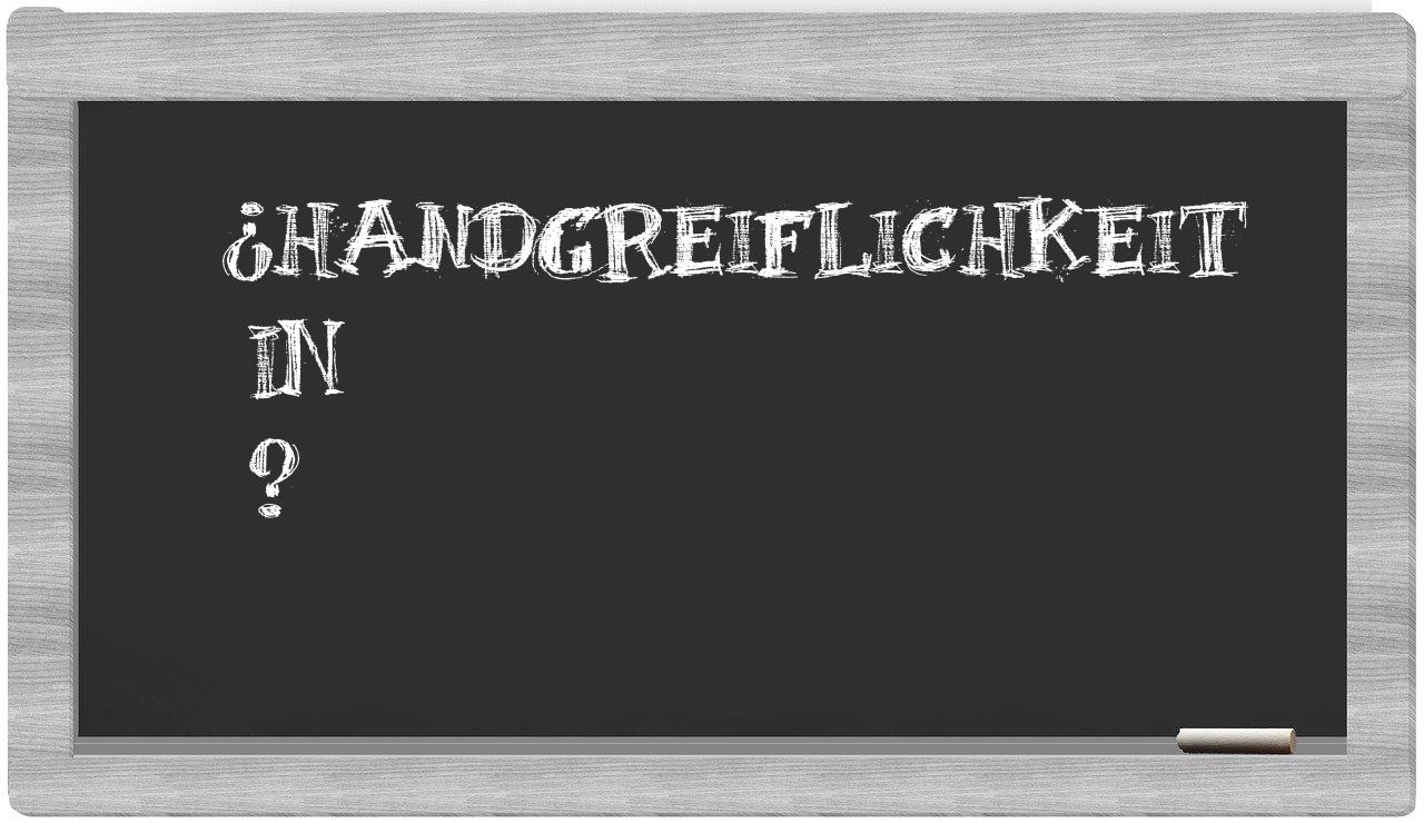 ¿Handgreiflichkeit en sílabas?