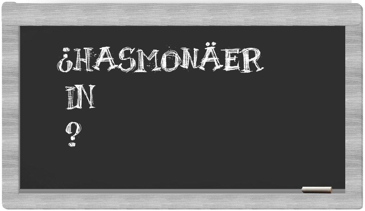 ¿Hasmonäer en sílabas?