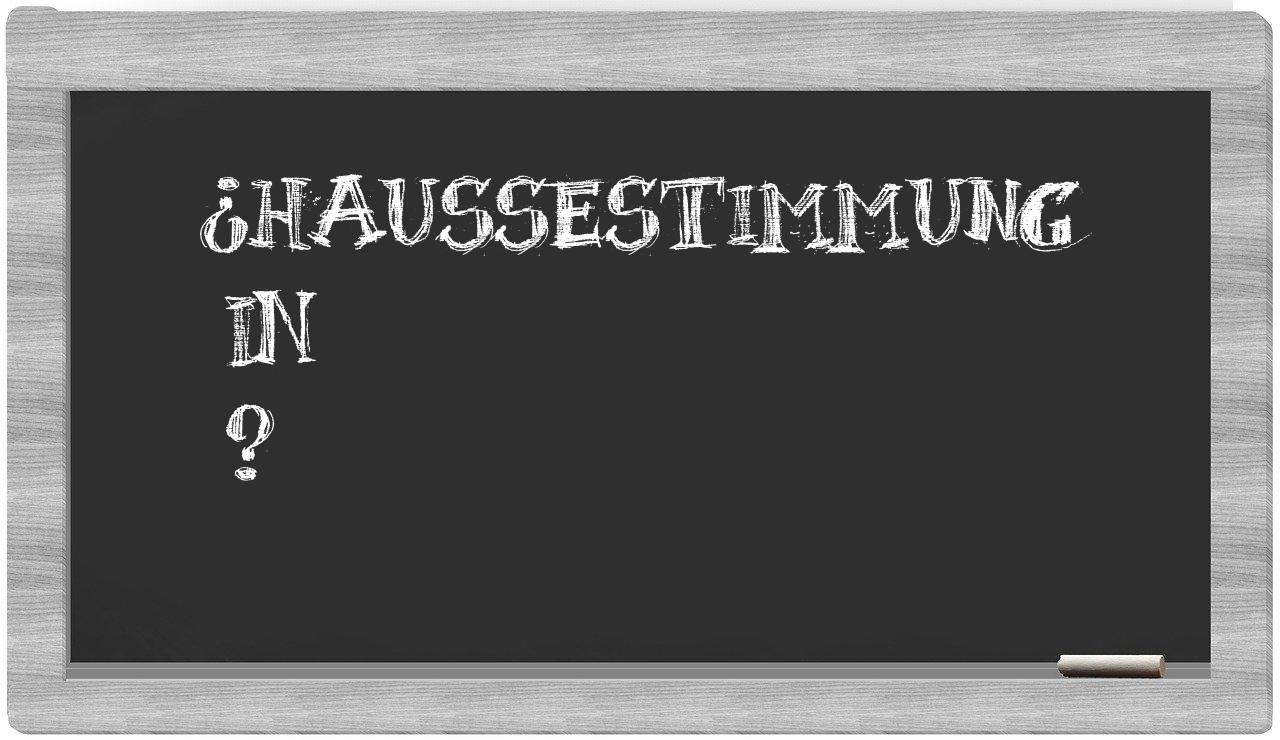 ¿Haussestimmung en sílabas?