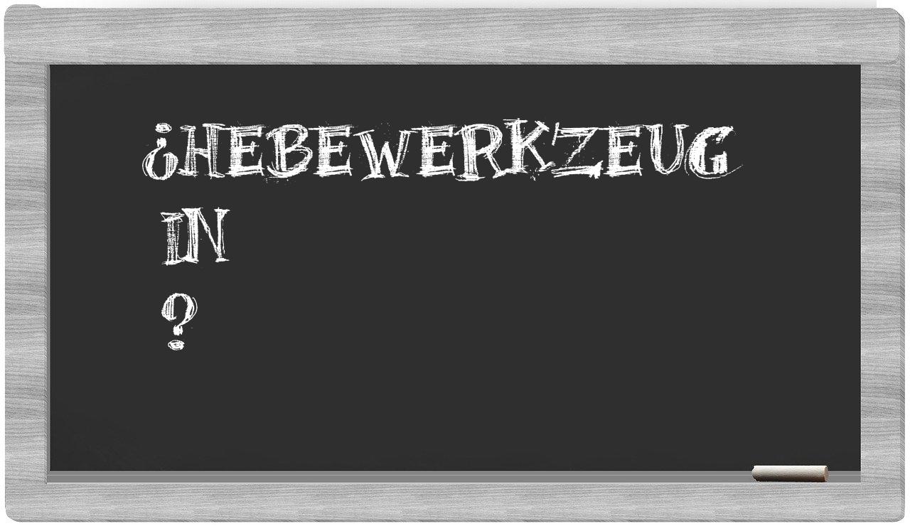 ¿Hebewerkzeug en sílabas?
