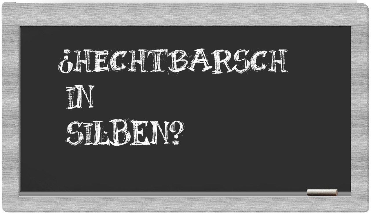 Hechtbarsch in syllables