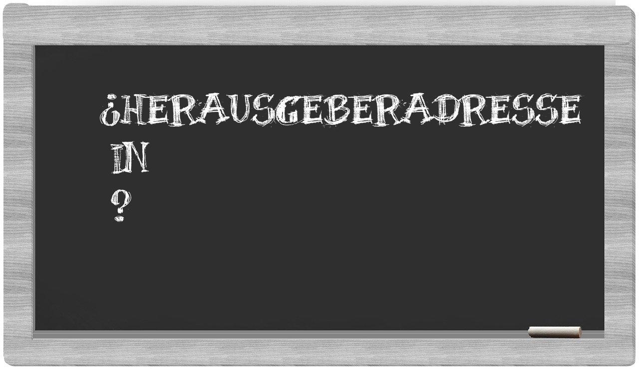 ¿Herausgeberadresse en sílabas?