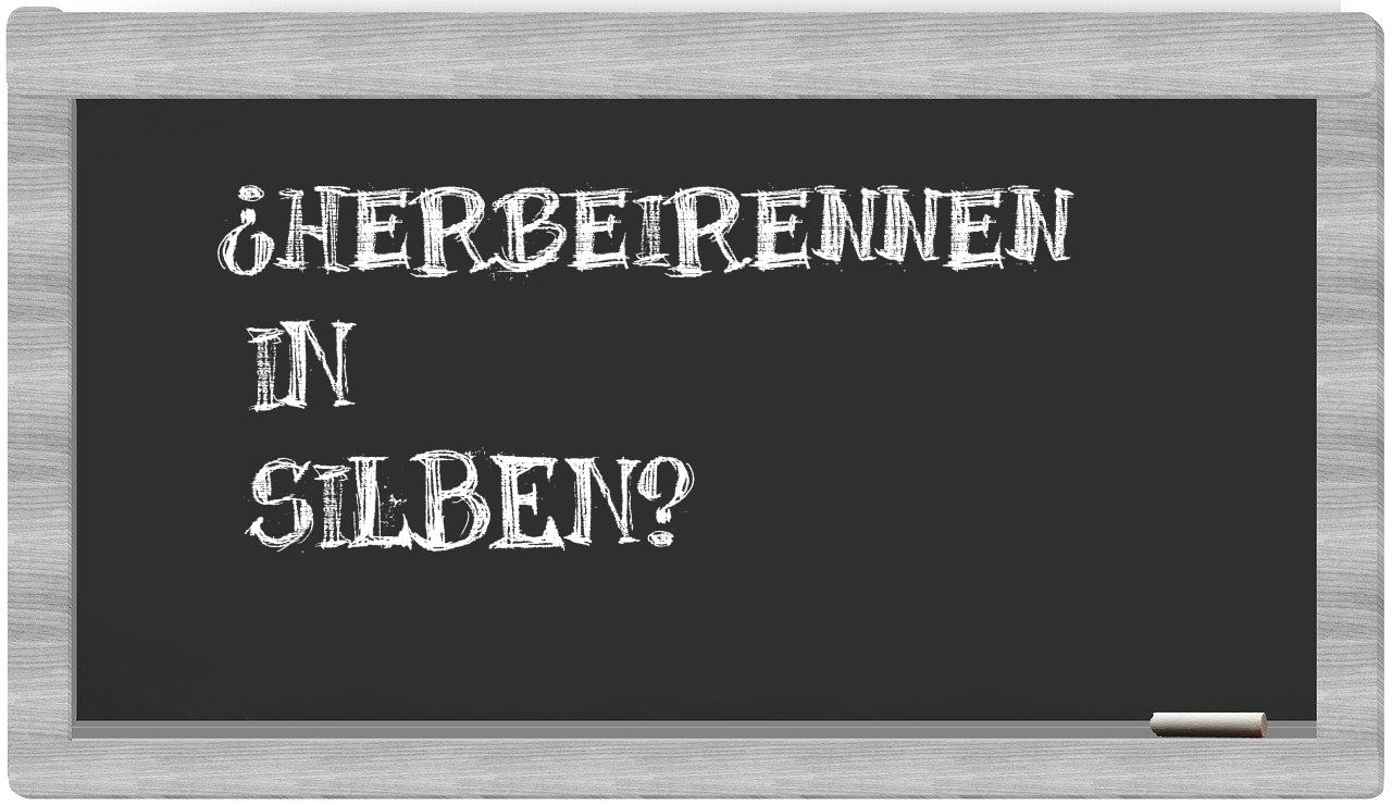 Herbeirennen in syllables