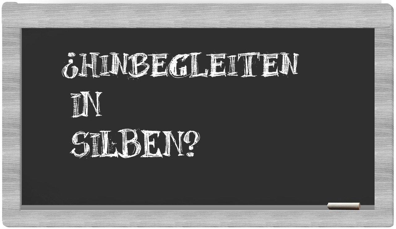 Hinbegleiten in syllables