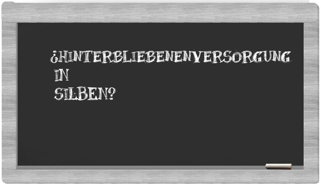 Hinterbliebenenversorgung in syllables