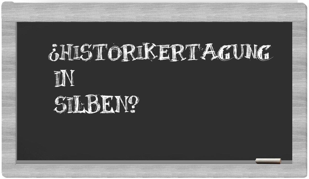 Historikertagung in syllables