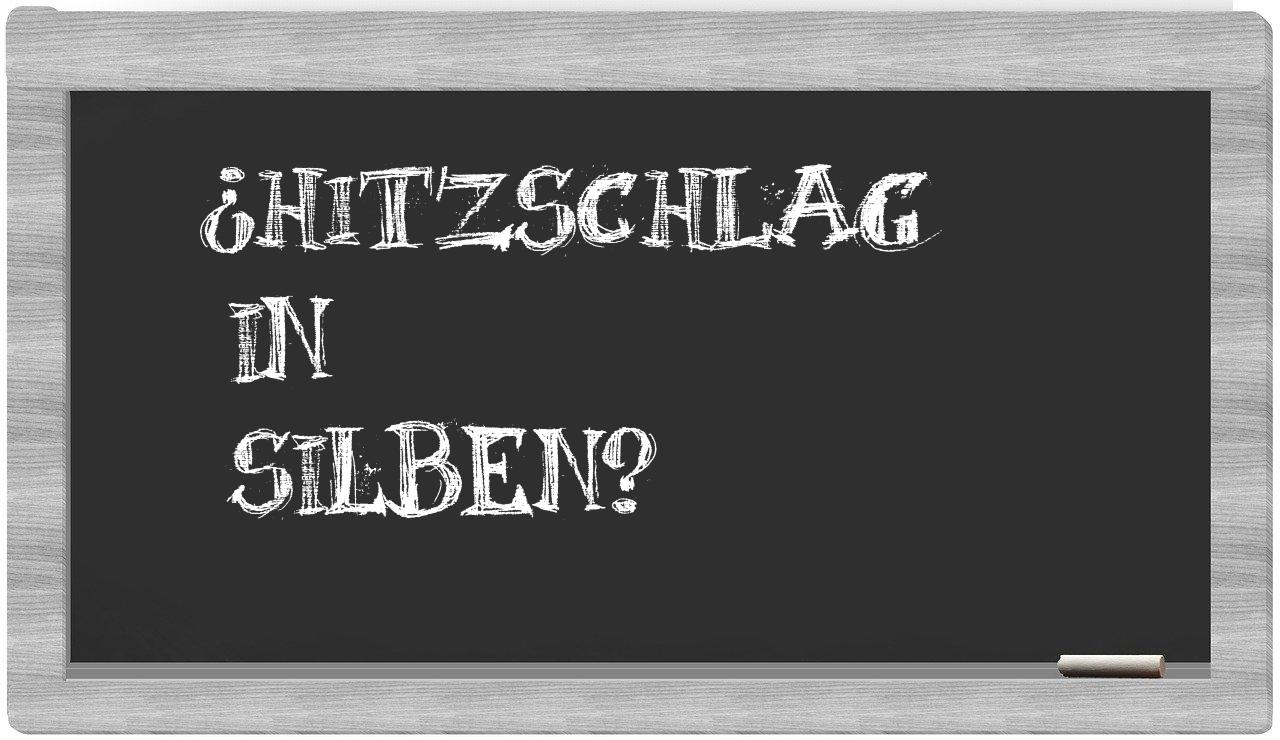 Hitzschlag in syllables