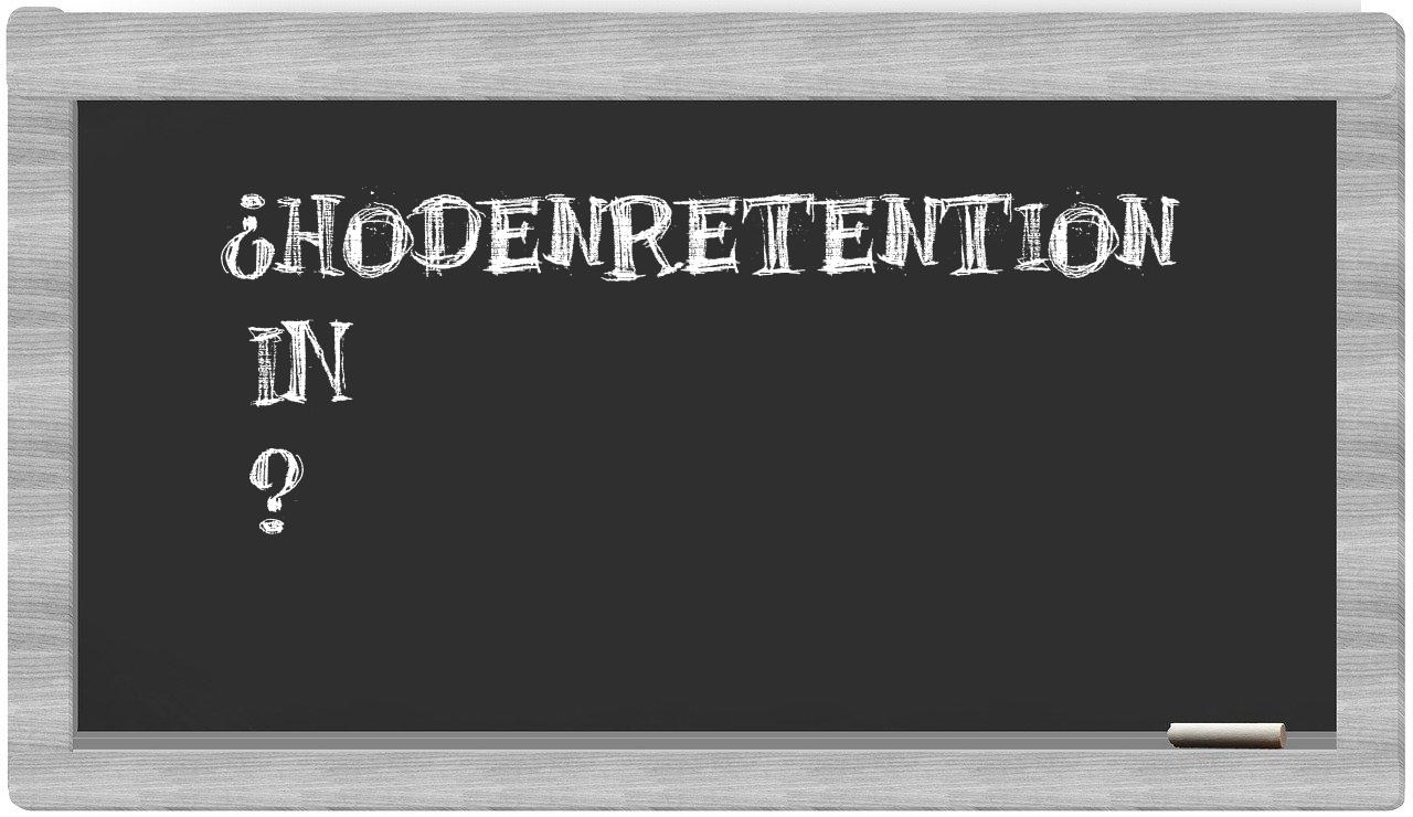 ¿Hodenretention en sílabas?