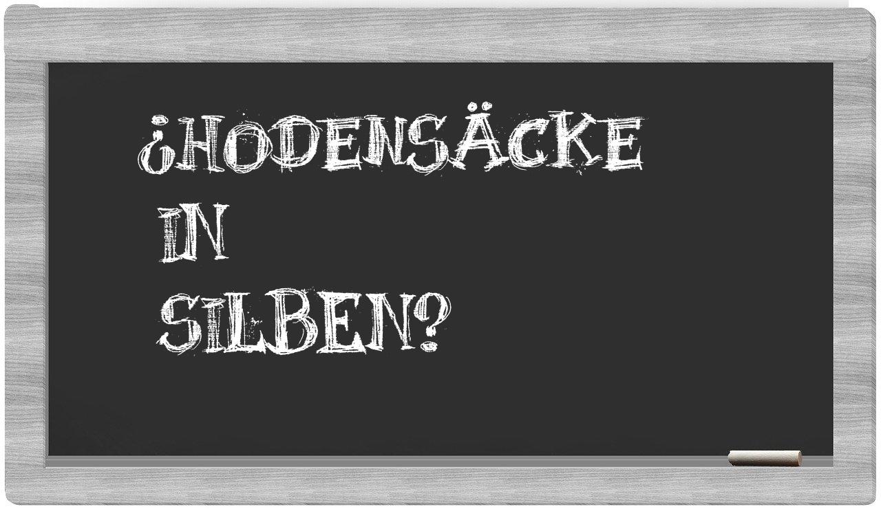 Hodensäcke in syllables