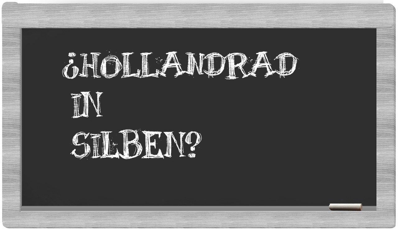 Hollandrad in syllables